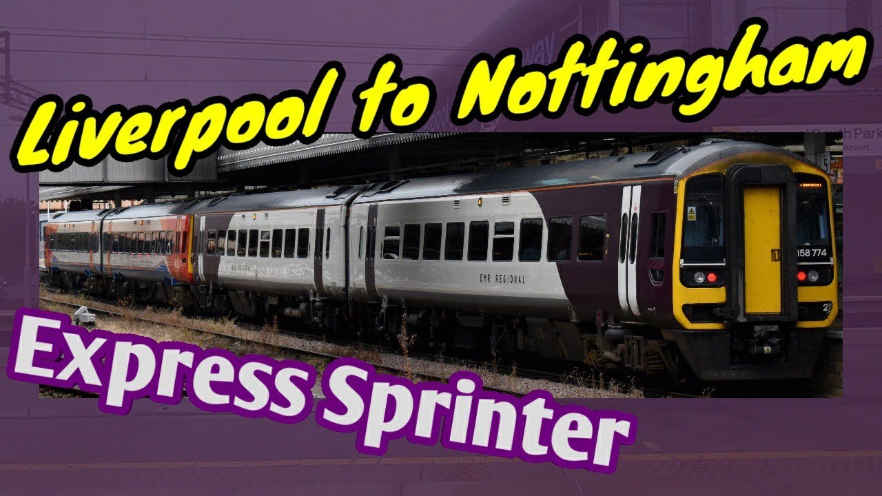 Liverpool Lime Street to Nottingham | FULL JOURNEY | East Midlands Railway 158 Express Sprinter