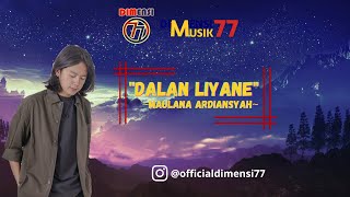 MAULANA ARDIANSYAH - DALAN LIYANE [DIMENSI 77]