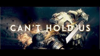 Can't Hold Us | Titanfall 2 Montage | Matteoarts