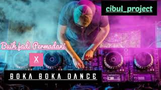 Dj Buih jadi Permadani x Boka Boka Dance