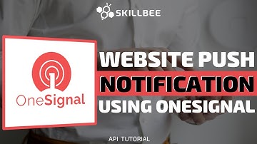 Send Website Push Notification Using OneSignal [Step-by-step] | SKILLBEE Tutorial