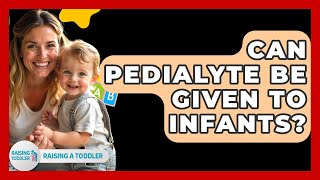 Can Pedialyte Be Given To Infants? - Raising A Toddler How Much Pedialyte For A 3 Month Old