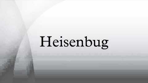 Heisenbug