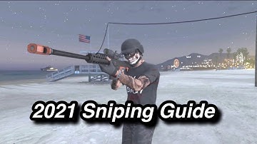 GTA 5 Online | 2021 Sniping Guide