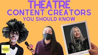 Theatre Content Creators You Should Know