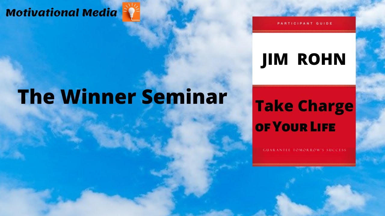 TAKE CHARGE OF YOUR LIFE (The Winner Seminar) by Jim Rohn (AUDIOBOOK