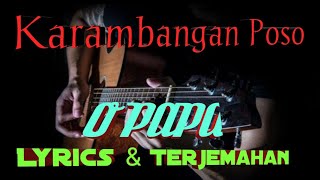 Karambangan Poso __ O PAPA  (Liryc & terjemahan)