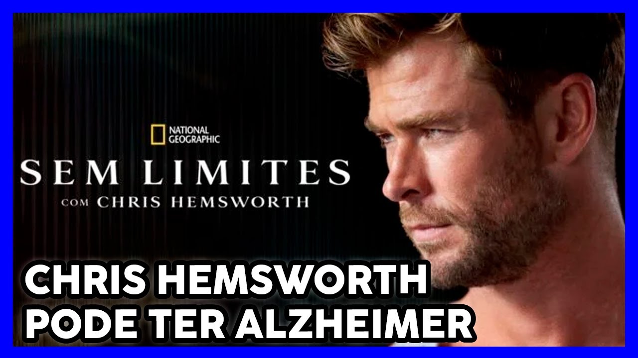 CHRIS HEMSWORTH ALZHEIMER: ator de THOR descobre ter predisposição para  Alzheimer; saiba mais sobre a doença