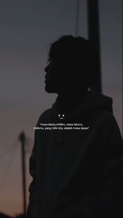 masalaluku milikku masalalumu...~ story wa buat pacar tersayang bikin baper 30 detik ~ story wa