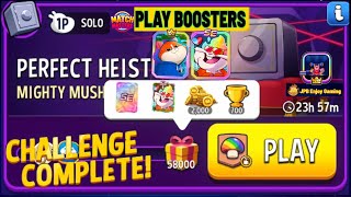 Play 2 Booster/ Mighty Mushrooms+Blow'Em Up Solo Challenge Perfect Heist/58000 Score /Match Masters