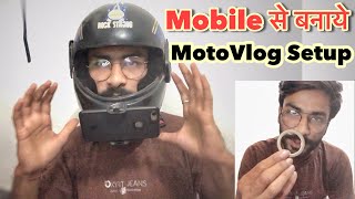 Cheapest MotoVlogging Setup For Mobile||Phone MotoVlog Setup#motovlogging #motovloggingwithmobile