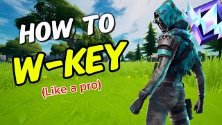 How To W-Key In Fortnite (Beginners) *Tips And Tricks*