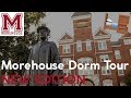 Morehouse Freshman Dorm Tour (New Edition)