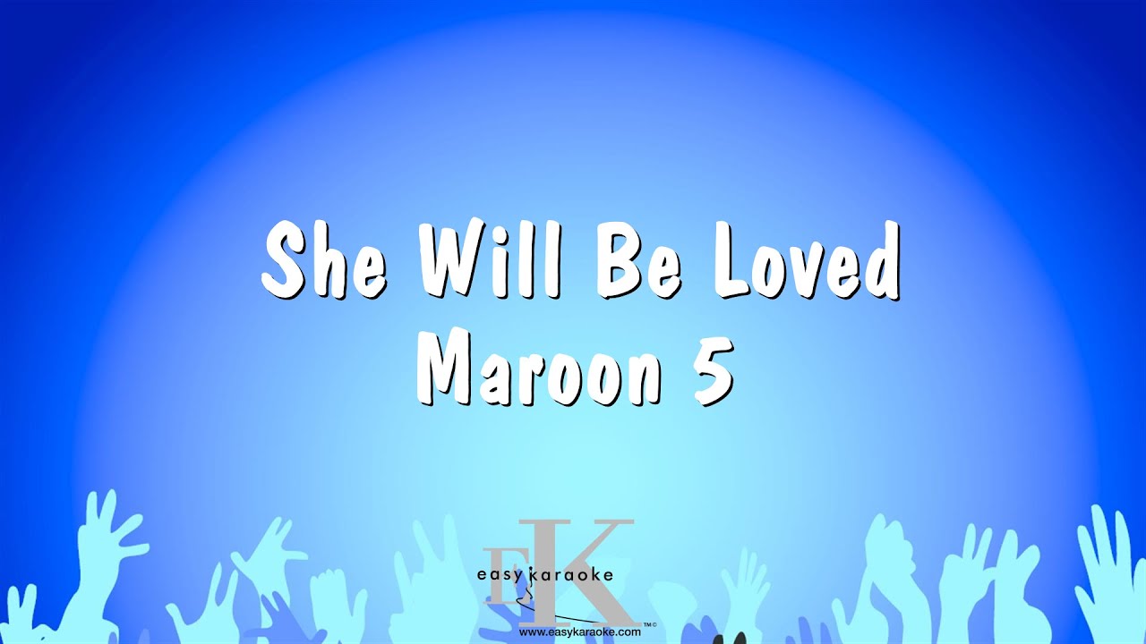 She Will Be Loved - Maroon 5 (Karaoke Version) - YouTube