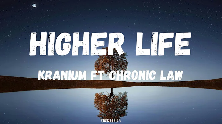 Kranium ft. Chronic law - Higher Life (Lyrics)