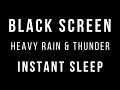 HEAVY RAIN and THUNDER Sounds for Sleeping - 3 Hours BLACK SCREEN - Thunderstorm | Sleep | Study