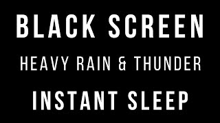 HEAVY RAIN and THUNDER Sounds for Sleeping - 3 Hours BLACK SCREEN - Thunderstorm | Sleep | Study