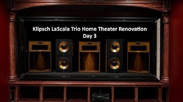 Klipsch LaScala Trio Home Theater Build  - Day 3