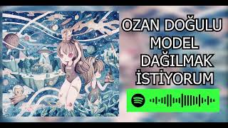 Ozan Doğulu ft Model - Dağılmak İstiyorum (Speed Up) Resimi