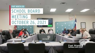 Fort Worth ISD School Board Meeting October 26, 2021