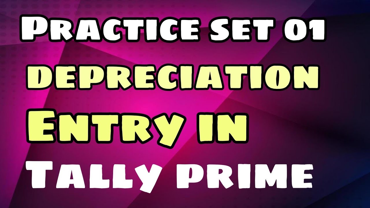 deprecation-entry-practice-set-01-tally-prime-free-course-write