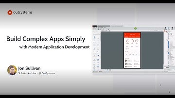 Build Complex Apps Simply with Modern Application Development with Outsystems