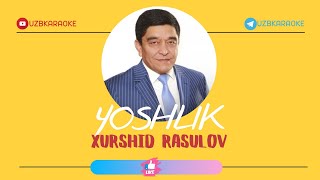 Xurshid Rasulov - Yoshlik bizni tashlab ketadi (Karaoke 2022) minus