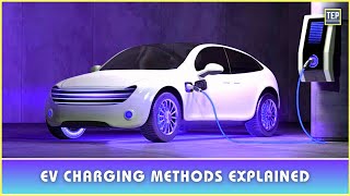 Which is the Best Charging Method For Electric Vehicle (EV)?