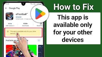 how to fix this app is available only for your other devices