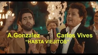 Alejandro Gonzalez y Carlos Vives HASTA VIEJITOS chords