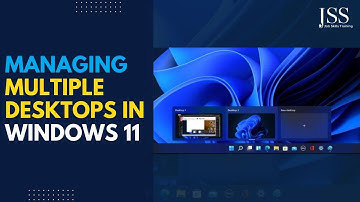 Windows 11: Managing Multiple Desktops in Windows 11