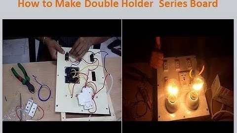 How to make an Electrical Series testing board (FULl video)