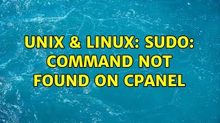 Unix & Linux: sudo: command not found on cPanel (2 Solutions!!)