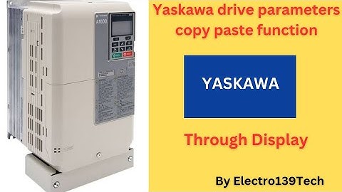 Yaskawa Drive parameters copy paste function through LCP !! @electro139tech  #yaskawa #vfd #a1000