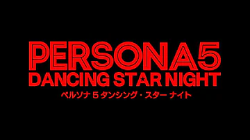 Rivers in the Desert - Persona 5: Dancing Star Night