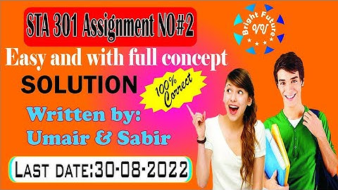 Sta301 assignment 2 solution 2022 #sta301 #assignment #solution #vubrightfuture #umairsolution #vu