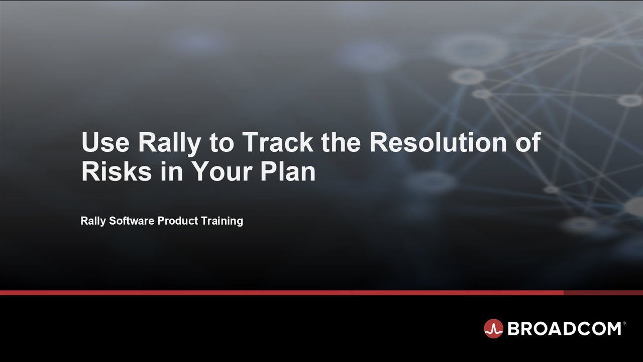 Risk Management Rally Use Rally to Track the Resolution of Risks in Your Plan - YouTube