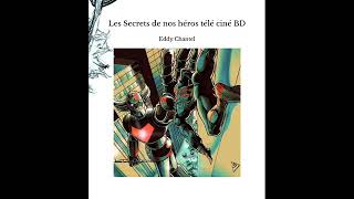 Les Secrets De Nos Héros Les Séries Majeures