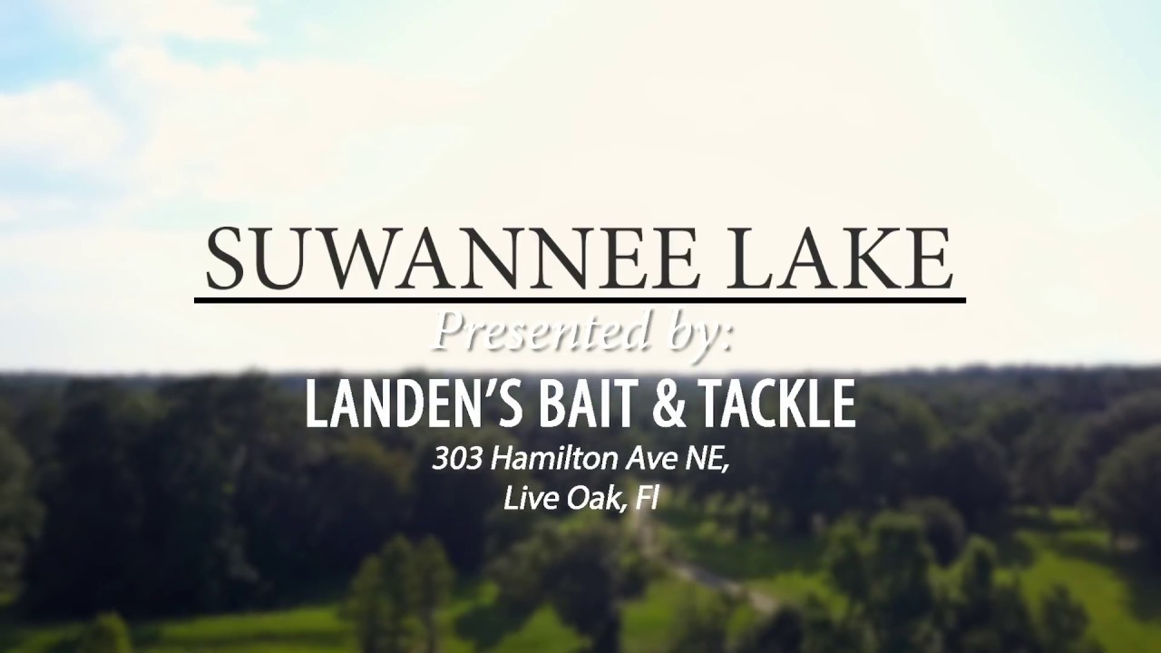 Suwannee Lake - Presented by: Landens Bait and Tackle
