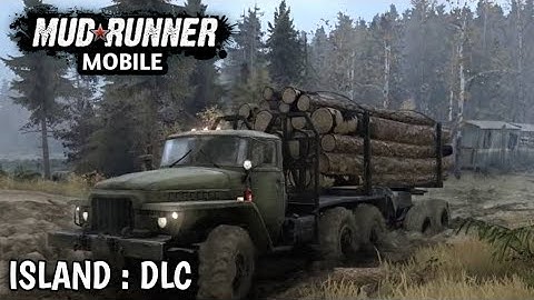 MudRunner Mobile : ISLAND DLC - Complete Deliver 8 load points to each lumber mill part 1 Gameplay