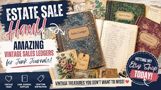 Estate Sale Haul! AMAZING Vintage Sales Ledgers for Junk Journals | Etsy Shop Update