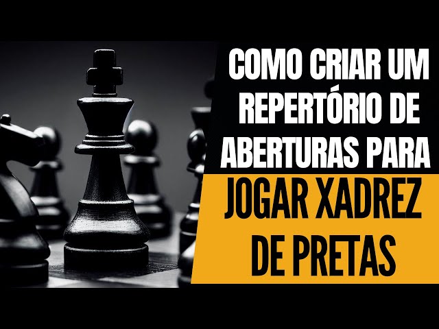 Montando Um Reoertório de Aberturas de Xadrez PDF, PDF, Aberturas (xadrez)