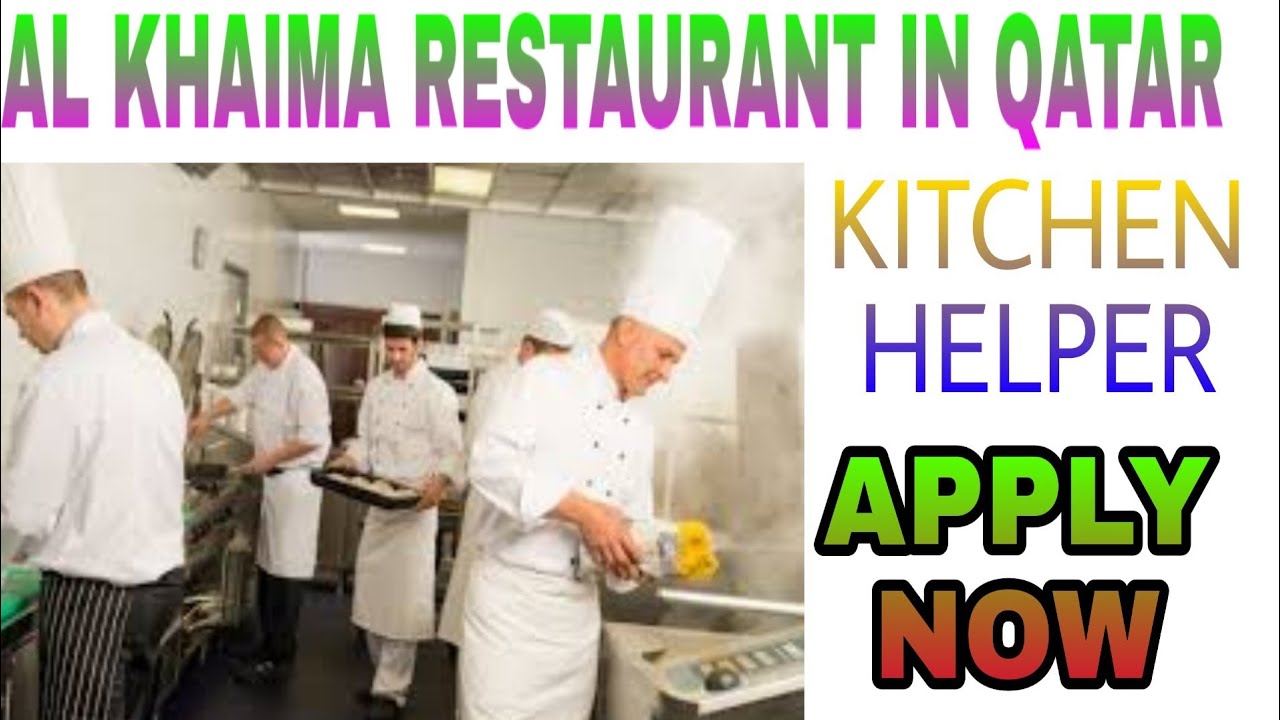 Job in Qatar | kitchen helper job in Qatar | helpe Qatar | Qatar new
