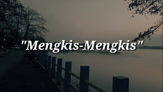 Story WA Bahasa Jawa : Mengkis - Mengkis
