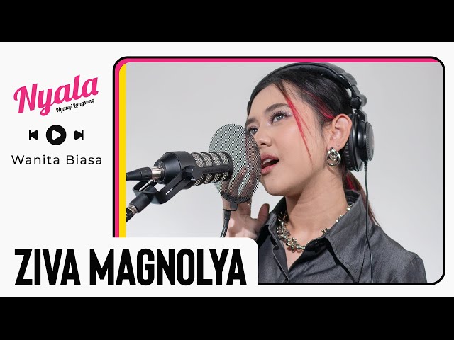 Wanita Biasa - Ziva Magnolya | NYALA class=