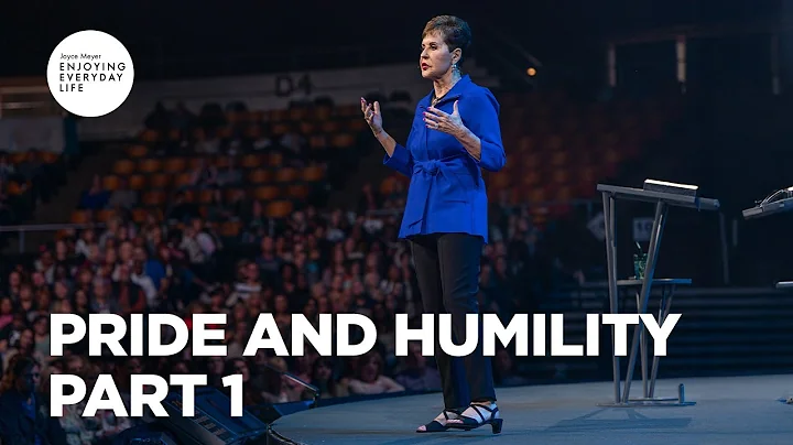 Pride and Humility - Pt 1 | Enjoying Everyday Life | Joyce Meyer
