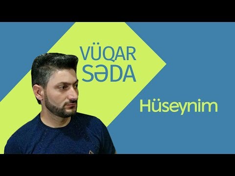 Vuqar Seda -  Huseynim 2019 قرا سيده حسين