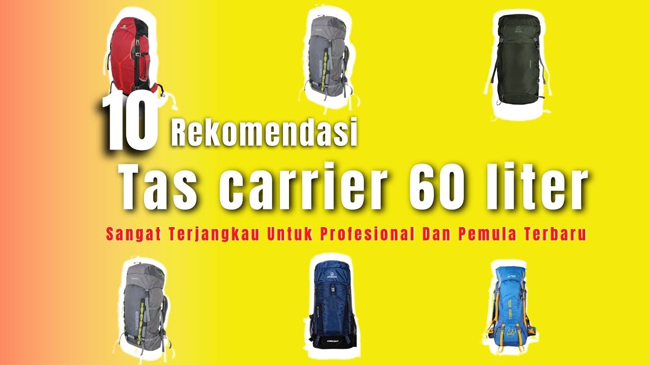 10-rekomendasi-tas-carrier-60-liter-murah-terbaik-untuk-profesional-dan