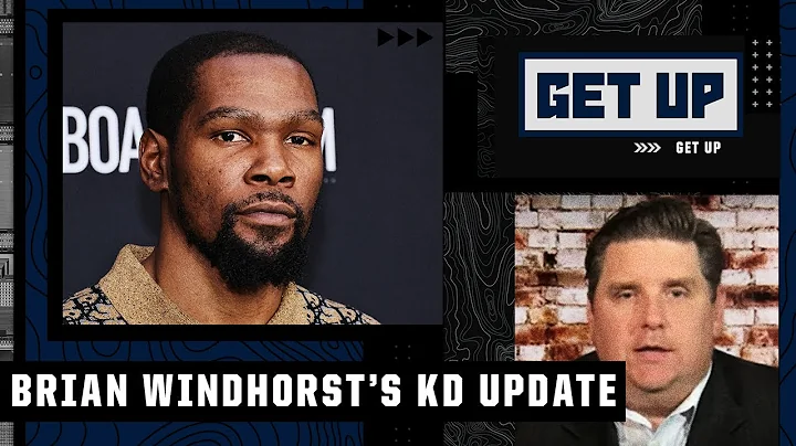 Brian Windhorst's update on Kevin Durant's trade demands & the Brooklyn Nets' future | Get Up - DayDayNews