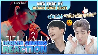 Korean singers🇰🇷 Reaction -'NỬA THẬP KỶ (Live)' - 'HOÀNG DŨNG🇻🇳'